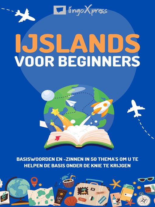 Title details for IJslands voor beginners by lingoXpress - Available